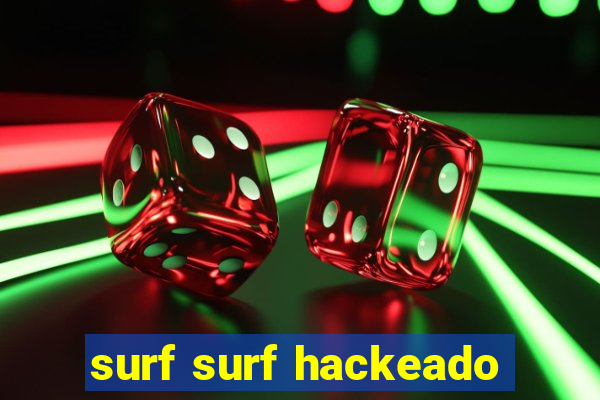 surf surf hackeado